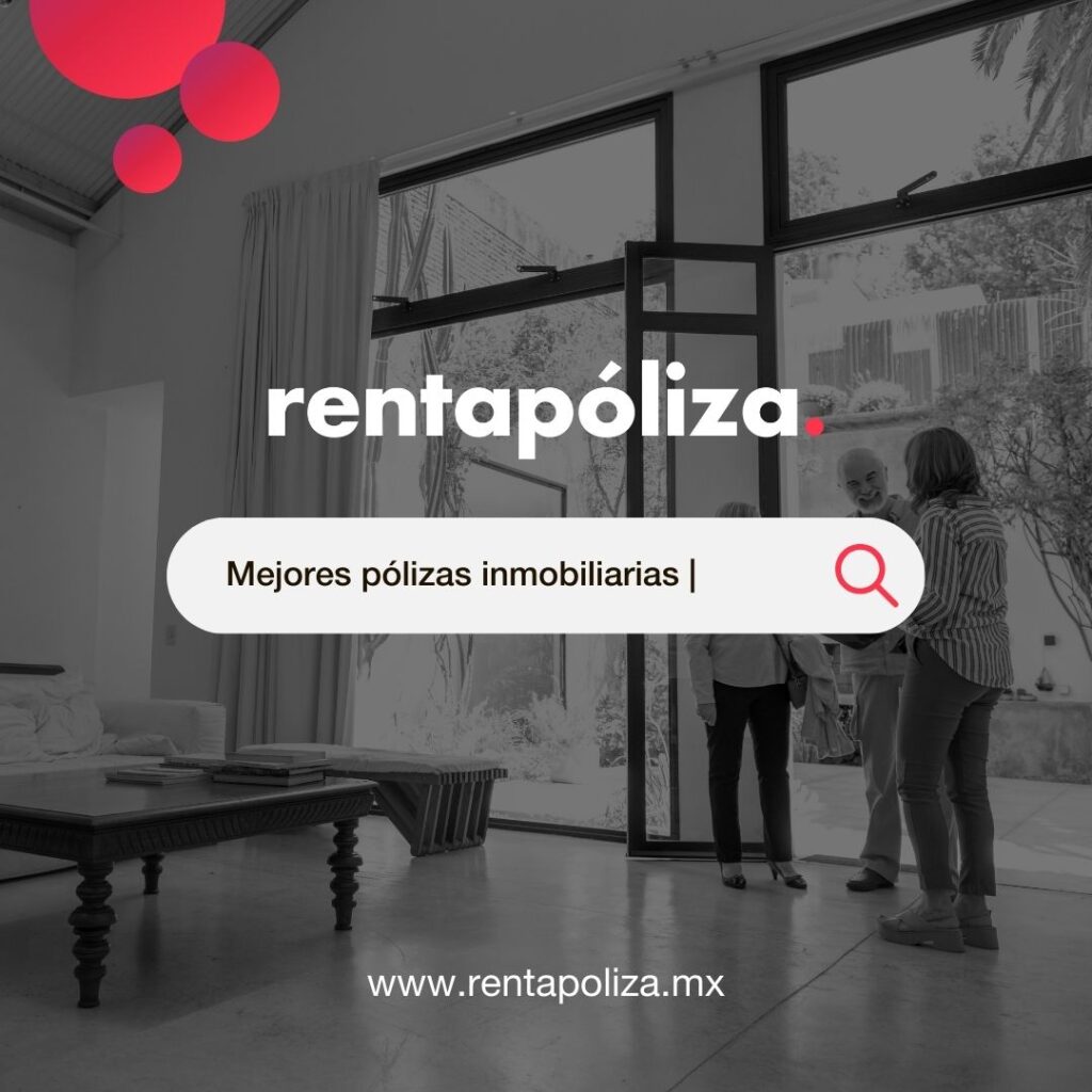 renta poliza mejores polizas inmobiliarias